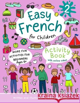 Easy French for Children 2 Madly Chatterjee Chatterjee 9781068602801 Peacock Tree Publishing - książka