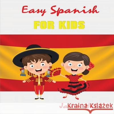 Easy French For Kids Jason Hill 9781952524295 S.S. Publishing - książka