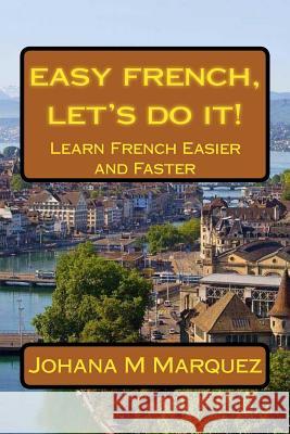 easy french, let's do it! Johana M. Marquez 9781542878401 Createspace Independent Publishing Platform - książka