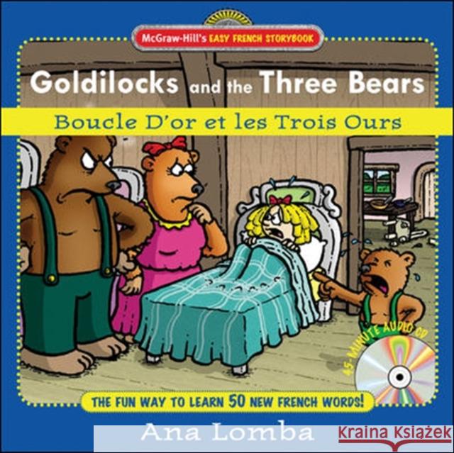 Easy French Storybook:  Goldilocks and the Three Bears(Book + Audio CD) Ana Lomba 9780071461733 McGraw-Hill Education - Europe - książka