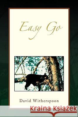 Easy Go David Witherspoon 9781436328975 Xlibris Corporation - książka