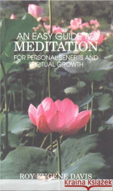 Easy Guide to Meditation: For Personal Benefits & More Satisfying Spiritual Growth Roy Eugene Davis 9780877072447 CSA Press - książka