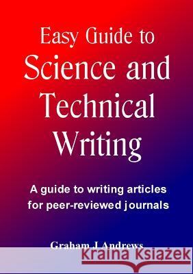Easy Guide to Science and Technical Writing Graham Andrews 9780992464226 Flairnet - książka