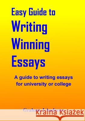 Easy Guide To Writing Winning Essays Andrews, Graham 9780992464233 Flairnet - książka