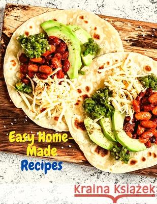 Easy Home-Made Recipes: A Must-Try Delicious and Quick-to-Make Fried 9781803896250 Intell World Publishers - książka