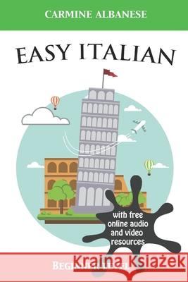 Easy Italian: Beginner level Carmine Albanese 9781549628832 Independently Published - książka