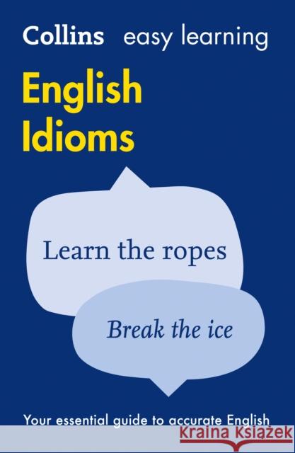 Easy Learning English Idioms: Your Essential Guide to Accurate English Collins Dictionaries 9780007340651 HarperCollins Publishers - książka