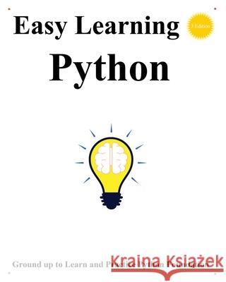 Easy Learning Python (3 Edition): Ground up to learn and practice python foundation Yang Hu 9798740150215 Independently Published - książka