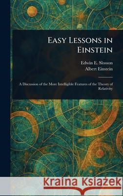 Easy Lessons in Einstein Edwin E. (Edwin Emery) Slosson Albert Einstein 9781025241401 Anson Street Press - książka