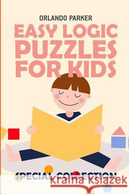 Easy Logic Puzzles For Kids: Kohi Gyunyu Puzzles Parker, Orlando 9781792972164 Independently Published - książka