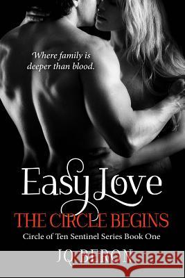 Easy Love: The Circle Begins Jq Beron Melody Simmons Katorah Kenway 9781534633193 Createspace Independent Publishing Platform - książka