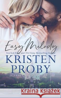 Easy Melody: A Boudreaux Novel Kristen Proby 9781633500891 Ampersand Publishing - książka