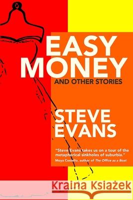 Easy Money and Other Stories Steve Evans 9781925536812 Truth Serum Press - książka