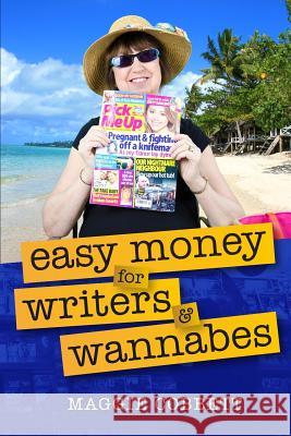 Easy Money For Writers And Wannabes Cobbett, Maggie 9781500371173 Createspace - książka