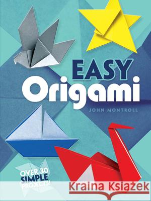 Easy Origami John Montroll 9780486272986 Dover Publications Inc. - książka