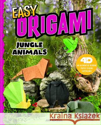 Easy Origami Jungle Animals: 4D an Augmented Reading Paper Folding Experience John Montroll 9781543513066 Capstone Press - książka