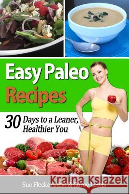 Easy Paleo Recipes Sue Fleckenstein Corey Lewis 9781475256673 Createspace - książka