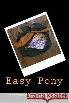 Easy Pony MR James P. Morgan 9781512287844 Createspace - książka