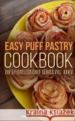 Easy Puff Pastry Cookbook Chef Che 9781517232856 Createspace - książka