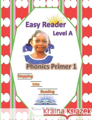 Easy Reader Level A - Phonics Primer 1 Karen Williams 9789769638655 National Library of Jamaica - książka