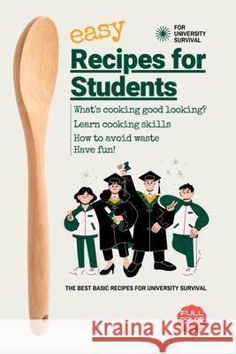 Easy Recipes For Students: The Best Basic Recipes for University Survival Berry, Danielle 9781006696268 Blurb - książka