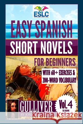 Easy Spanish Short Novels for Beginners with 60+ Exercises & 200-Word Vocabulary: 