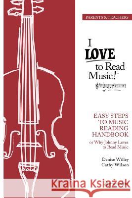 Easy Steps to Music Reading: Why Johnny Loves to Read Music Denise Willey Cathy Wilson 9781475011920 Createspace - książka