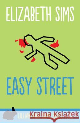 Easy Street Elizabeth Sims 9780692351741 Spruce Park Press - książka