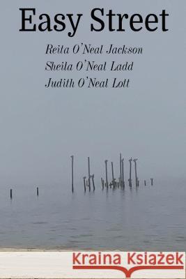Easy Street Reita O'Neal Jackson Sheila O'Neal Ladd Judith O'Neal Lott 9798201375461 Hickory Hill - książka