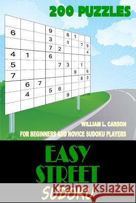 Easy Street Sudoku William L Carson 9781536945348 Createspace Independent Publishing Platform - książka