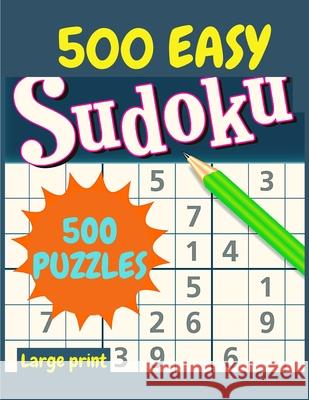 EASY Sudoku: 500 Easy Sudoku Puzzles and Solutions - Perfect for Beginners Sascha Association 9781803968094 Intell World Publishers - książka