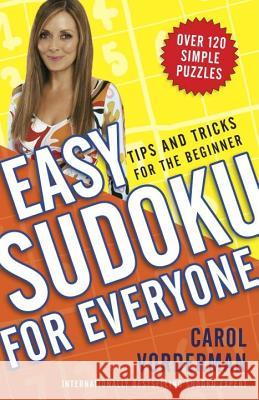 Easy Sudoku for Everyone: Tips and Tricks for the Beginner Carol Vorderman 9780307346056 Three Rivers Press (CA) - książka