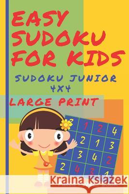 Easy Sudoku For Kids - Sudoku Junior 4x4: Logic Games For children - Mind Games For Kids Panda Puzzle Book 9781075704888 Independently Published - książka