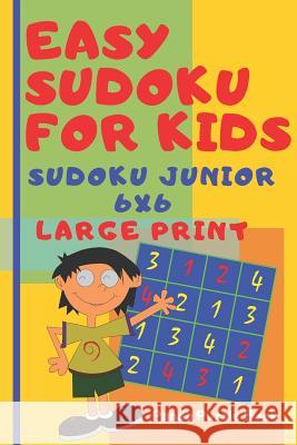 Easy Sudoku For Kids - sudoku junior 6x6 - Large Print: Logic Games for Children - Mind Games For Kids Panda Puzzle Book 9781075850899 Independently Published - książka