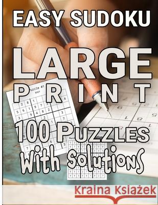 Easy Sudoku Large Print 100 Puzzles With Solutions: One Puzzle Per Page Easy Read Room For Notes Great For Adults, Kids and Seniors Ej Pepperstone 9781087449470 Independently Published - książka
