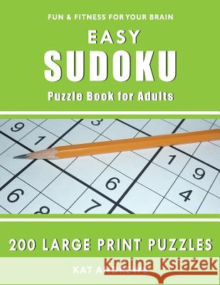 Easy Sudoku Puzzle Book for Adults: 200 Large Print Puzzles Kat Andrews 9781983313295 Independently Published - książka