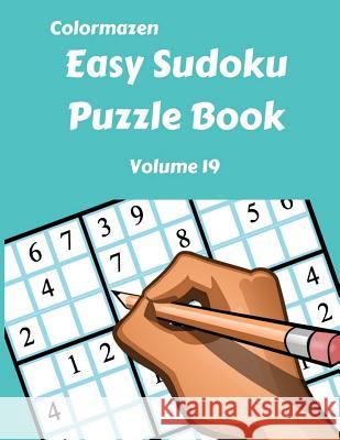 Easy Sudoku Puzzle Book Volume 19 Carol Bell Colormazen 9781090606518 Independently Published - książka