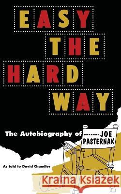 Easy the Hard Way Joe Pasternak David Chandler  9781958425114 Chosho Publishing - książka