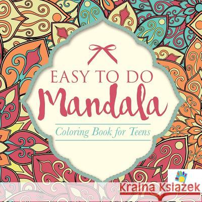 Easy to Do Mandala Coloring Book for Teens Educando Kids 9781645210320 Educando Kids - książka