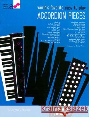 Easy To Play Accordion Pieces 8 Worlds Favorite Ashley Publications 9780825650062 Ashley - książka