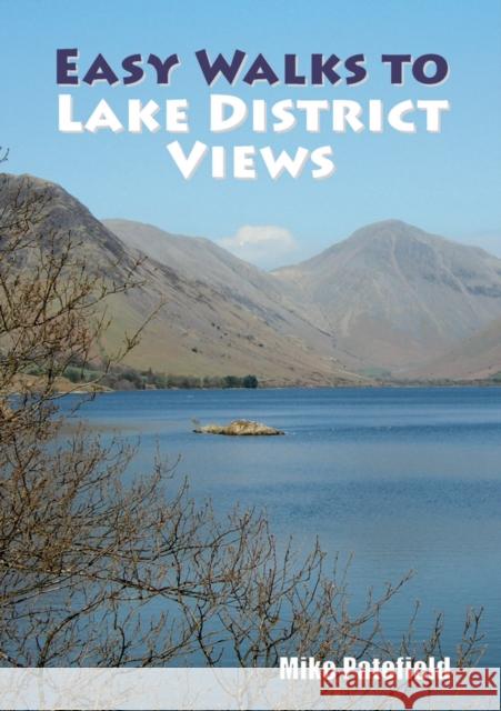 Easy Walks to Lake District Views Mike Patefield 9781910758335 Sigma Press - książka
