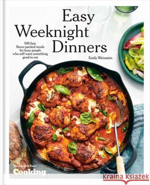 Easy Weeknight Dinners: 100 Fast, Flavor-Packed Meals for Busy People Who Still Want Something Good to Eat New York Times Cooking 9780593836323 Random House USA Inc - książka