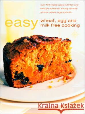 Easy Wheat, Egg and Milk-Free Cooking: Over 130 Recipes Plus Nutrition and Lifestyle Advice Rita Greer 9780007103171 HARPERCOLLINS PUBLISHERS - książka