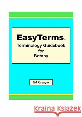 EasyTerms Terminology Guidebook for Botany Creager, Ed 9781449512491 Createspace - książka