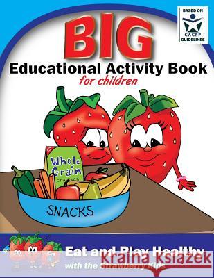 Eat and Play Healthy Big Educational Activity Book Billie Webb Wooli Labb 9781497554931 Createspace Independent Publishing Platform - książka