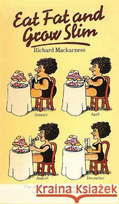 Eat Fat And Grow Slim Richard Mackarness 9781638231639 www.bnpublishing.com - książka