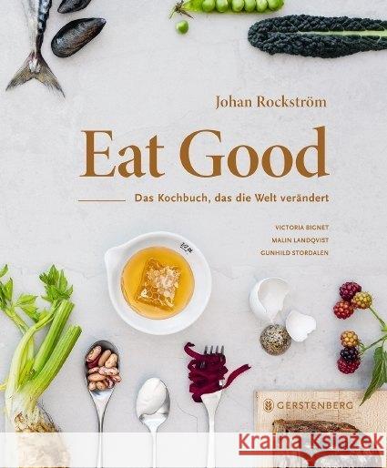 Eat Good : Das Kochbuch, das die Welt verändert Rockström, Johan 9783836921589 Gerstenberg Verlag - książka