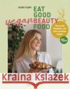 Eat Good Vegan Beauty Food Flury, Doris 9783517101798 Südwest