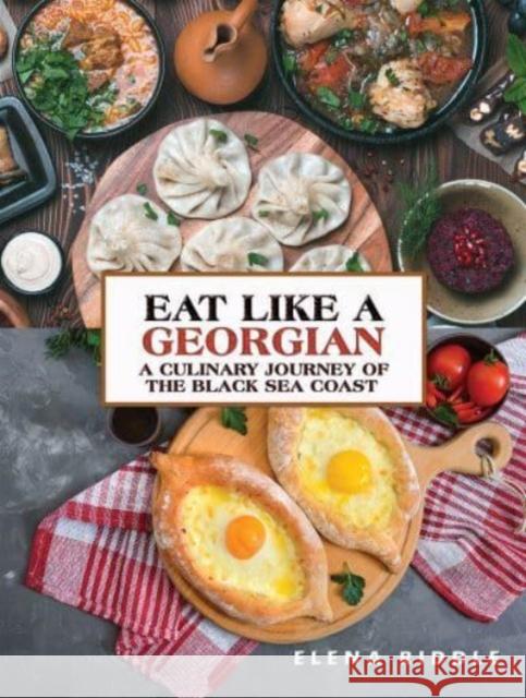 Eat Like a Georgian – a Culinary Journey of the Black Sea Coast Elena Riddle 9781035816279 Austin Macauley - książka