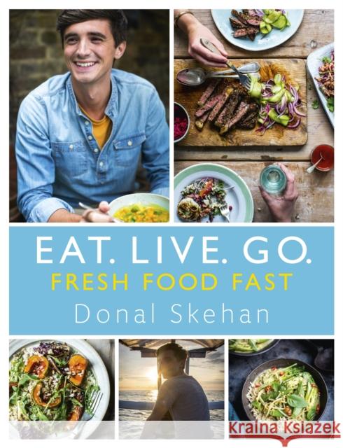 Eat. Live. Go - Fresh Food Fast Skehan, Donal 9781473640115 Hodder & Stoughton - książka